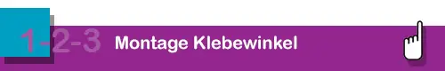 Montage mit Klebewinkel